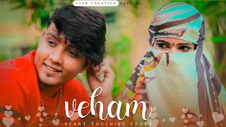 Veham | Love Story | Veer Creation | New Romantic Song 2020
