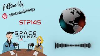 STP145 - Space and The Media - The Past, Present and Future