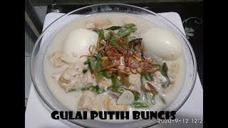 RESEP GULAI PUTIH BUNCIS YANG MUDAH CARA MEMBUATNYA DAN ENAK