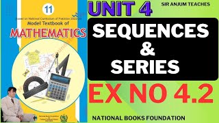 Ex 4.2 Sequences \u0026 Series | Complete Solutions | Class 11 Mathematics | NBF \u0026 Federal Board