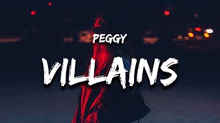 PEGGY - Villains Aren't Born (They're Made) Lyrics