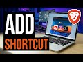 How To Add Shortcut in Brave Browser (Step By Step)