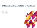 IBM Spectrum Protect (TSM) 7.1.3 in the Cloud - High Level Presentation