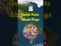 8 Quick Facts About Flags | flag Comparison | Data Duck 3.o #fact #amazingfact #countries