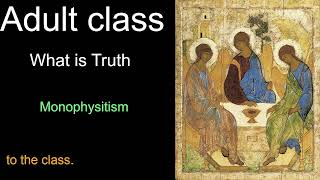 Adult Class - Monophysitism