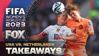 United States vs. Netherlands Takeaways | World Cup Tonight