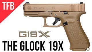 NEW GLOCK 19X: GLOCK's MHS Gun Released to the Public