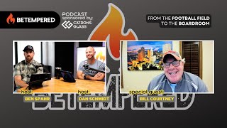 BeTempered Episode 32 - From Field to the Boardroom: Bill Courtney's Journey of Leadership \u0026 Legacy