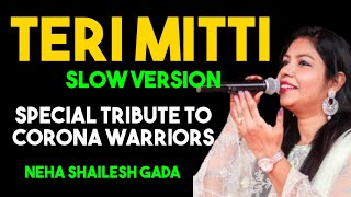 Teri Mitti Tribute to Corona Warrriors | B Praak | Arko | Manoj Muntashir | Neha Shailesh Gada