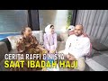 Cerita Tak Terlupakan Raffi Saat Melaksanakan Ibadah Haji | FYP (01/07/24) Part 2