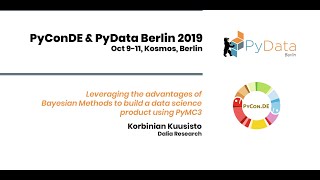 Leveraging the advantages of Bayesian Methods to build a data science product using PyMC3