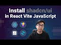 How to Install Shadcn in React, Vite with Javascript | Set up shadcn/ui in React, Vite, Javascript