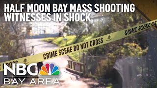 Half Moon Bay Mass Shooting Witnesses Devastated, Traumatized