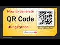 How to generate QR Code using Python | Only 5 Lines code