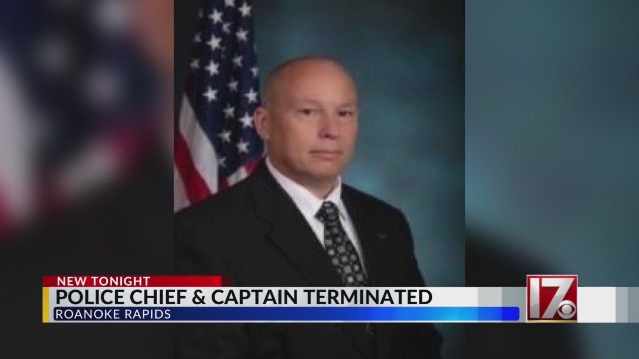 Roanoke Rapids Police Chief, Captain Terminated After Investigation ...