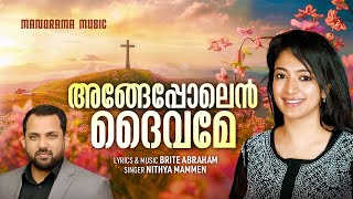 Angepolen Daivame | Nithya Mammen | Brite Abraham | Super Hit Malayalam Christian Songs