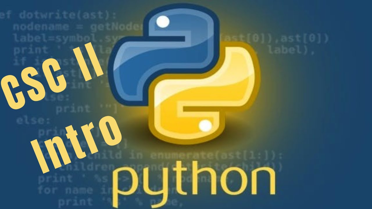 Csc Ii Python Class Introduction Youtube