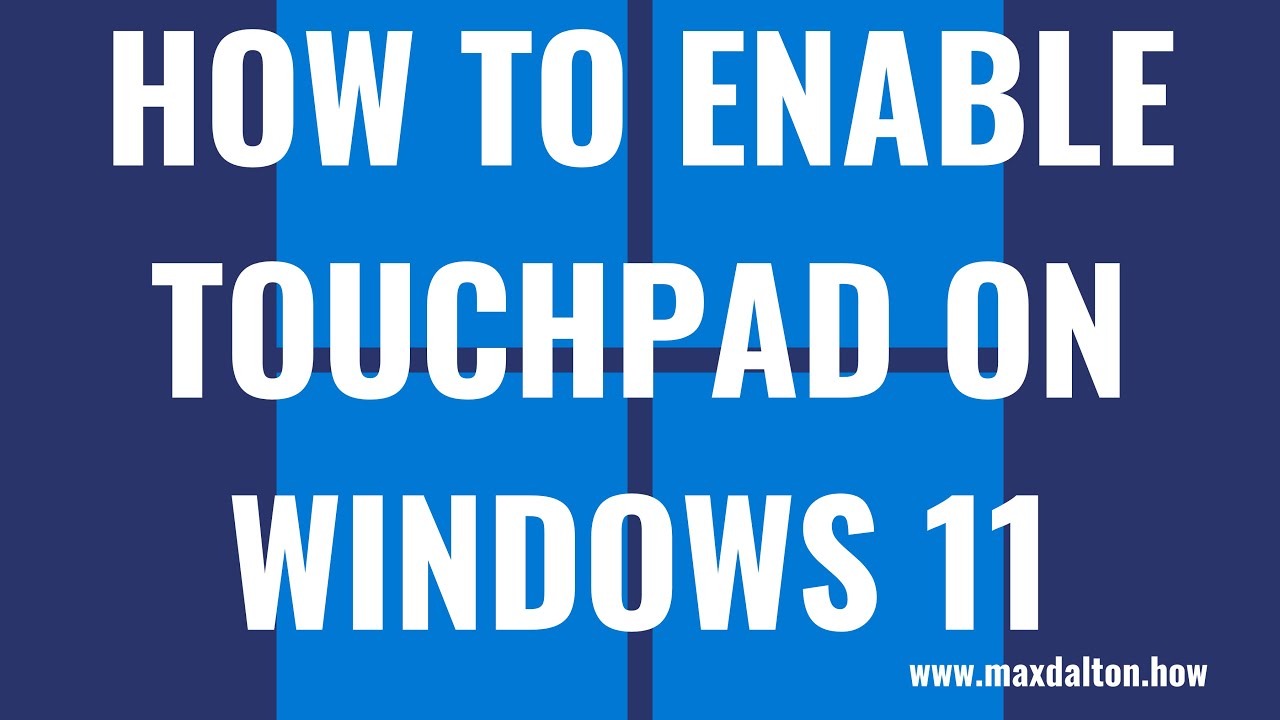 How To Enable Touchpad On Windows 11 - YouTube