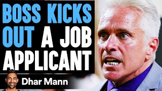 Boss KICKS OUT A JOB APPLICANT, He Lives To Regret It | Dhar Mann