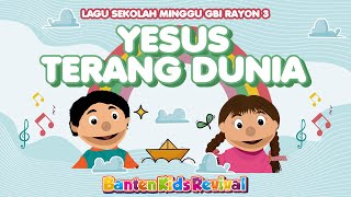 YESUS TERANG DUNIA - LAGU SEKOLAH MINGGU - BANTEN KIDS REVIVAL