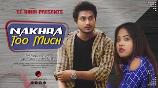 Nakhra Too Much Part 4, New Music Video 2023, Punjabi Song | TZ Hindi