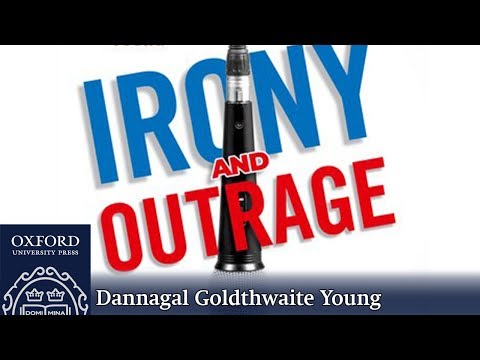Irony and indignation Dannagal Goldthwaite Young