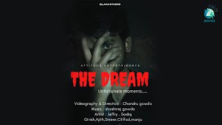 THE  DREAM - Short Film | Jeffry  | Chandru Gowda | Ajith | Girish | Sameer | Clifford | manju