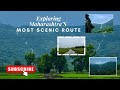 MAHARASHTRA’S MOST SCENIC ROUTE | JUST 2 HOURS FROM PUNE