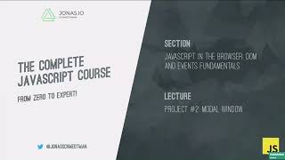 Learn JavaScript – DOM - Part 14: Jonas Schmedtmann