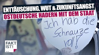 Enttäuschung, Wut und Zukunftsangst - Ostdeutsche hadern mit dem Staat | Fakt ist! | MDR