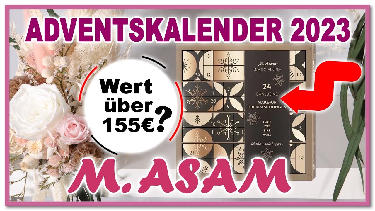 M. ASAM MAGIC FINISH ADVENTSKALENDER 2023 | Wert Von über 155€!? - YouTube