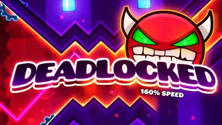DEADLOCKED in 160% speed
