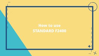 Full Version. How to Use of STANDARD F2400