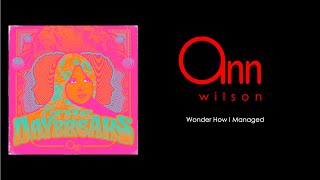 Ann Wilson - Wonder How I Managed (The Daybreaks)