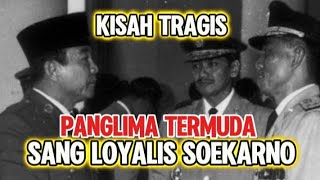 🔴KISAH TRAGIS SANG LOYALIS SOEKARNO DI TANGKAP SOEHARTO