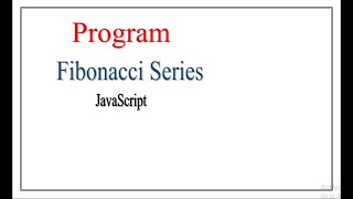 fibonacci Series in javascript in hindi | #JavaScript | #copa | #Program