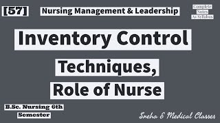 Inventory Control / Material Management, Techniques, Role of Nurse !!