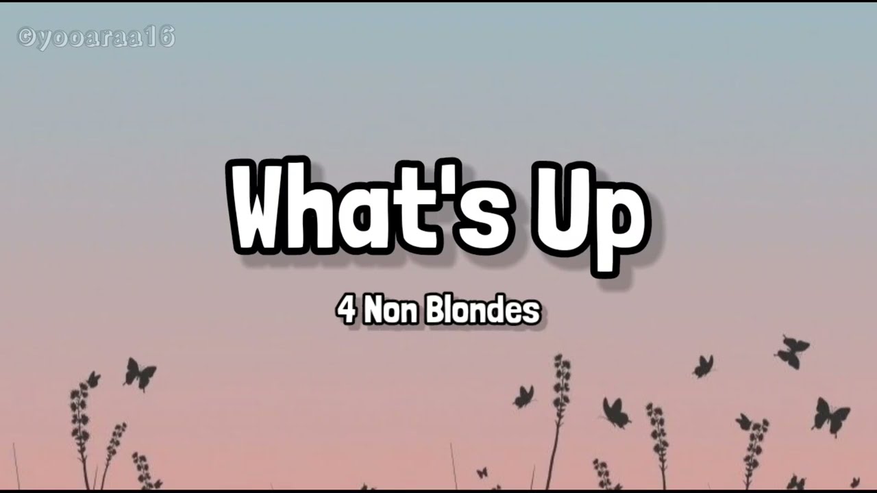 4 Non Blondes - What's Up (Lyrics) - YouTube