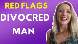 The Shocking Red Flags to Watch for When Dating a Divorced Man