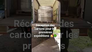 Réception des cartons pour les premières expéditions 🥳🌳