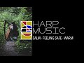 HARP MUSIC - Calm - Feeling Safe - Warm 🎵