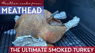 The Ultimate Smoked Turkey | Meathead | MODERATE