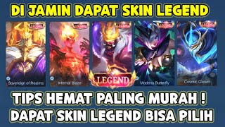 TIPS HEMAT DI JAMIN DAPAT SKIN LEGEND BEBAS PILIH ! 100% BERHASIL DAPAT BONUS SKIN EVENT LAIN JUGA