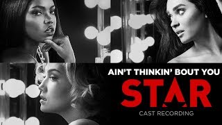 Ain't Thinkin' Bout You (Full Song) | Season 2 | STAR