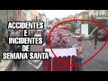 ACCIDENTES E INCIDENTES - Semana Santa