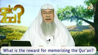 What is the reward for Memorizing the Quran? - Assim al hakeem