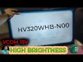 High brightness problem 32inch LED TV  | Low contrast | Negetive Picture  HV320WHV-N00/ HV320wxc-200