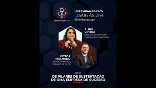 Pilares de uma empresa de sucesso! - Live 25/06 - Embaixadas GV