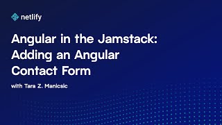 Angular in the Jamstack: Adding an Angular Contact Form