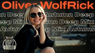 Autumn Deep Mix by Oliver WolfRick